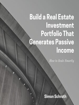 cover image of Build a Real Estate Investment Portfolio That Generates Passive Income